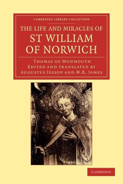 The Life and Miracles of St William of Norwich by Thomas of Monmouth - Thomas of Monmouth