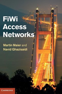 FiWi Access Networks - Maier, Martin; Ghazisaidi, Navid