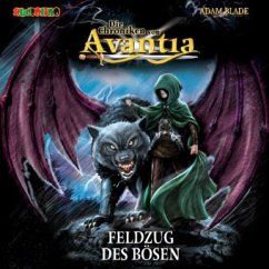 Feldzug des Bösen / Die Chroniken von Avantia Bd.2 (2 Audio-CDs) - Blade, Adam