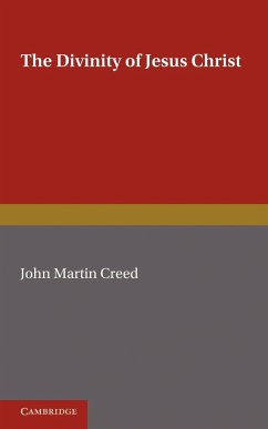 The Divinity of Jesus Christ - Creed, John Martin