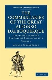 The Commentaries of the Great Afonso Dalboquerque, Second Viceroy of India 4 Volume Paperback Set - Albuquerque, Afonso De
