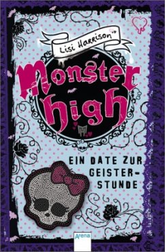 Ein Date zur Geisterstunde / Monster High Bd.4 - Harrison, Lisi