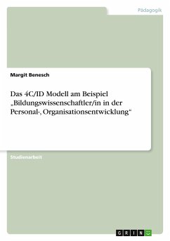 Das 4C/ID Modell am Beispiel ¿Bildungswissenschaftler/in in der Personal-, Organisationsentwicklung¿