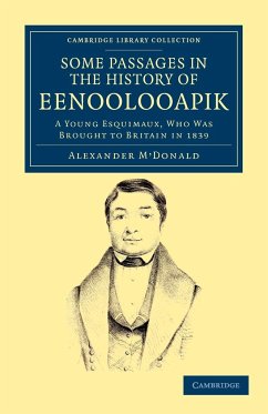 A Narrative of Some Passages in the History of Eenoolooapik - M'Donald, Alexander