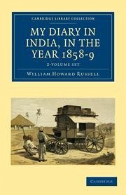 My Diary in India, in the Year 1858-9 2 Volume Set - Russell, William Howard