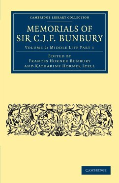 Memorials of Sir C. J. F. Bunbury, Bart - Volume 2 - Bunbury, Charles James Fox