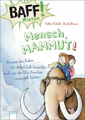Mensch, Mammut! / BAFF! Wissen Bd.2 von Volker Präkelt portofrei bei  bücher.de bestellen