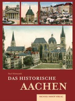 Das historische Aachen - Wietzorek, Paul