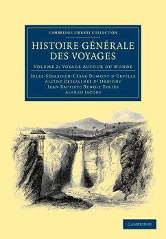 Histoire Generale Des Voyages Par Dumont D'Urville, D'Orbigny, Eyries Et A. Jacobs - Volume 2 - Dumont D'Urville, Jules-S Bastien-C Sar; D'Orbigny, Alcide Dessalines; Eyri?'s, Jean Baptiste Benoit