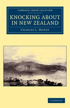 Knocking about in New Zealand - Money, Charles L.