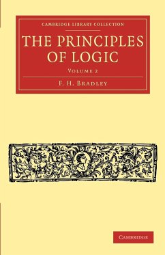 The Principles of Logic - Volume 2 - Bradley, F. H.