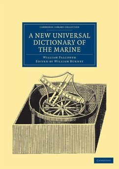 A New Universal Dictionary of the Marine - Falconer, William A New Universal Dictionary of the Marine - Falconer, William