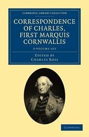 Correspondence of Charles, First Marquis Cornwallis 3 Volume Set - Cornwallis, Charles