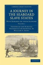 A Journey in the Seaboard Slave States 2 Volume Paperback Set - Olmsted, Frederick Law; Olmsted Jr, Frederick Law; Trent, William P