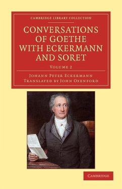 Conversations of Goethe with Eckermann and Soret - Eckermann, Johann Peter