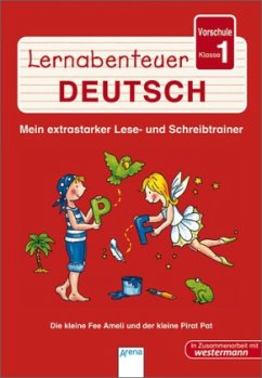 Cover Vorschule, Klasse 1, Die kleine Fee Ameli und der kleine Pirat Pat / Lernabenteuer Deutsch