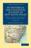 An Historical and Statistical Account of New South Wales, Both as a Penal Settlement and as a British Colony 2 Volume Set