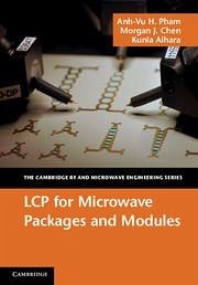 Lcp for Microwave Packages and Modules - Pham, Anh-Vu H; Chen, Morgan J; Aihara, Kunia