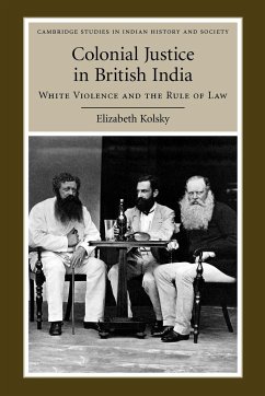 Colonial Justice in British India - Kolsky, Elizabeth