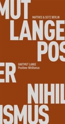 Positiver Nihilismus - Lange, Hartmut