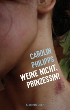 Weine nicht, Prinzessin! - Philipps, Carolin