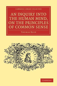 An Inquiry Into the Human Mind, on the Principles of Common Sense - Reid, Thomas