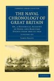 The Naval Chronology of Great Britain 3 Volume Set: Or, an Historical Account of Naval and Maritime Events from 1803 to 1816