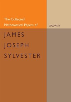 The Collected Mathematical Papers of James Joseph Sylvester - Sylvester, James Joseph