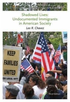 Shadowed Lives: Undocumented Immigrants in American Society - Chavez, Leo R.