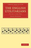 The English Utilitarians - Volume 2