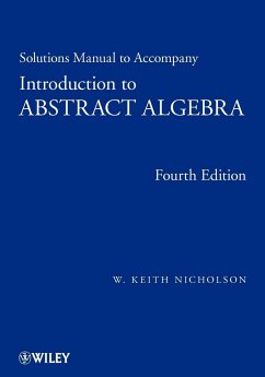 Solutions Manual to Accompany Introduction to Abstract Algebra - Nicholson, W. Keith