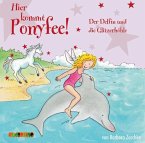 Der Delfin und die Glitzerhöhle / Hier kommt Ponyfee! Bd.19 (Audio-CD)