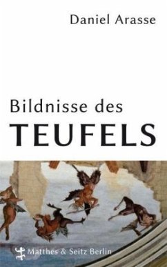 Bildnisse des Teufels - Arasse, Daniel