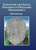 Sculpture and Social Dynamics in Preclassic Mesoamerica