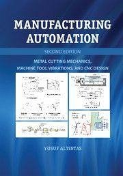 Manufacturing Automation - Altintas, Yusuf Manufacturing Automation - Altintas, Yusuf