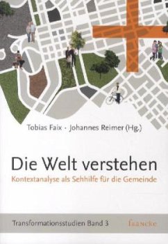 Die Welt verstehen - Tobias Faix, Johannes Reimer