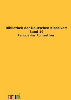 Bibliothek der Deutschen Klassiker: Band 19