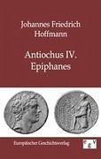 Antiochus IV. Epiphanes - Hoffmann, Johannes Fr.