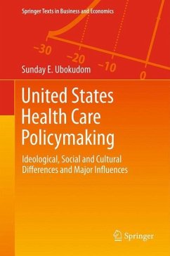 United States Health Care Policymaking - Ubokudom, Sunday E.