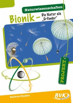 PROJEKT: Naturwissenschaften - Bionik - Zindler, Kathrin