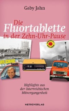 Die Fluortablette in der Zehn-Uhr-Pause - Jahn, Gaby Die Fluortablette in der Zehn-Uhr-Pause - Jahn, Gaby