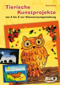 Tierische Kunstprojekte von A bis Z für die Klassenraumgestaltung - Krebs, Doris