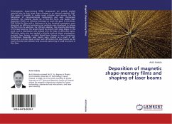 Deposition of magnetic shape-memory films and shaping of laser beams - Hakola, Antti