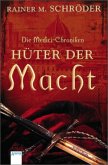 Hüter der Macht / Die Medici-Chroniken Bd.1