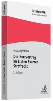 Der Kurzvortrag im Ersten Examen - Strafrecht - Augsberg, Steffen; Mittler, Barbara