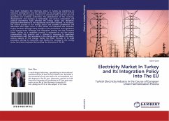 Electricity Market In Turkey and Its Integration Policy Into The EU - Cam, Esen