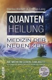 Quantenheilung - Medizin der neuen Zeit