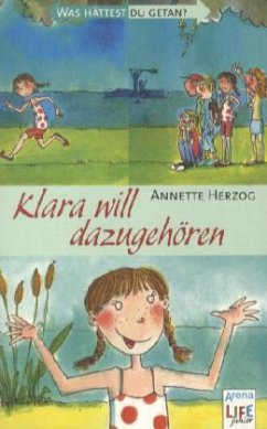Klara will dazugehören - Herzog, Annette