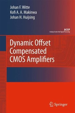 Dynamic Offset Compensated CMOS Amplifiers - Witte, Frerik;Makinwa, Kofi;Huijsing, Johan