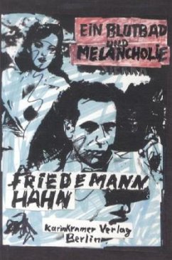 Ein Blutbad und Melancholie - Hahn, Friedemann